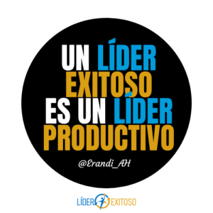 Un líder exitoso es un líder productivo