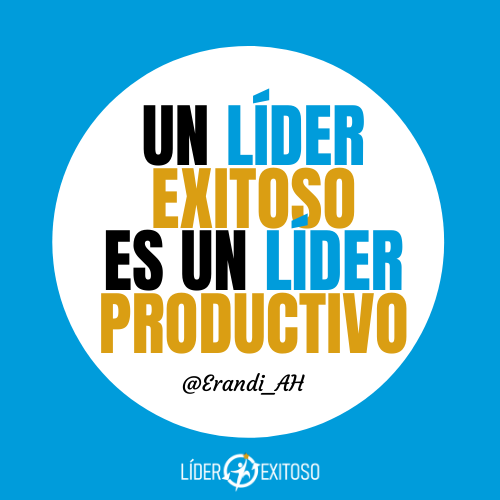Un líder exitoso es un líder productivo